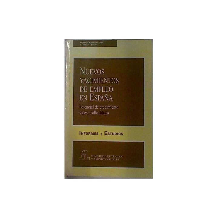 Nuevos yacimientos de empleo en España. Potencial de crecimiento y desarrollo futuro